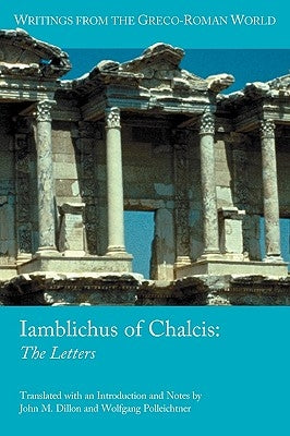 Iamblichus of Chalcis: The Letters by Iamblichus