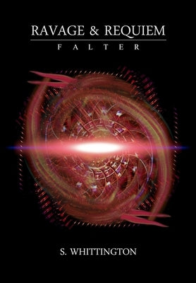 Ravage and Requiem: Falter by Whittington, S.