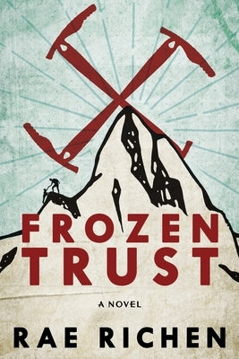 Frozen Trust: A Novel of Espionage and Romance by Richen