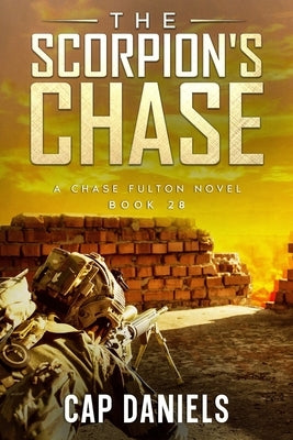 The Scorpion's Chase: A Chase Fulton Novel by Daniels, Cap