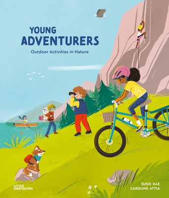 Young Adventurers: Outdoor Activities in Nature by Rae, Susie