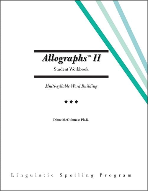 Allographs Ii Student Workbook: Linguistic Spelling Program by McGuinness, Diane