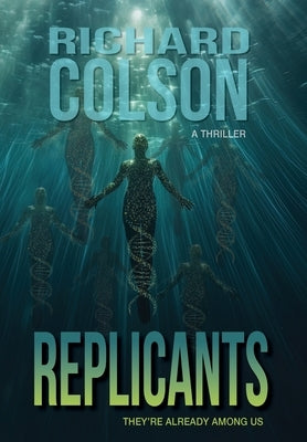 Replicants by Colson, Richard