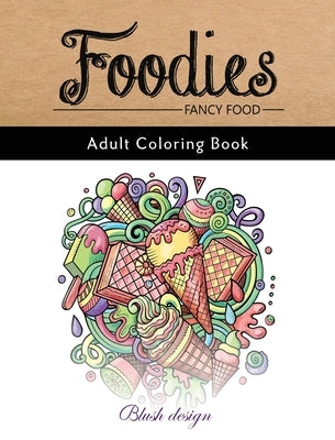 Fancy Food: Adult Coloring Book by Design, Blush