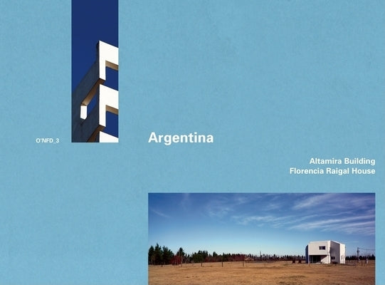 Argentina: Altamira Building and Florencia Raigal House: Altamira Building 1998-2001 by Rafael Iglesia / Florencia Raigal House, 2004-2006 by Marcelo by Wang, Wilfried