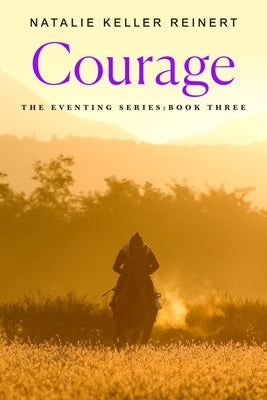 Courage by Reinert, Natalie Keller