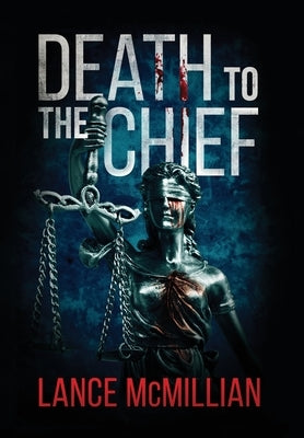 Death to the Chief by McMillian, Lance