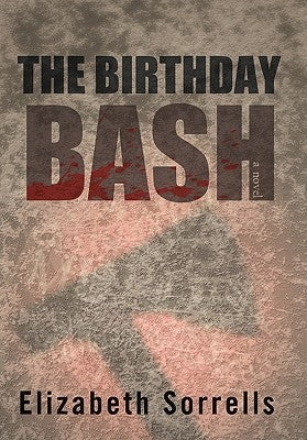 The Birthday Bash by Sorrells, Elizabeth