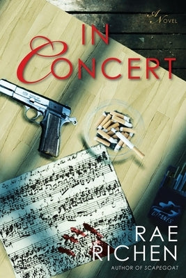 In Concert: A Symphony of Danger, Ransom, and Redemption by Richen, Rae