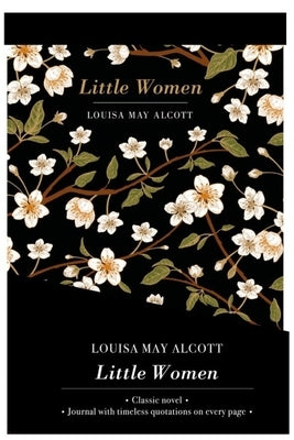 Little Women - Lined Journal & Novel by Alcott, Louisa May