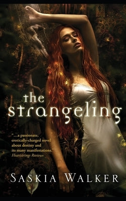 The Strangeling: a tale of fae magic, love and destiny by Walker, Saskia