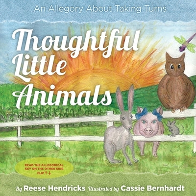 Thoughtful Little Animals: An Allegory About Taking Turns by Hendricks, Reese