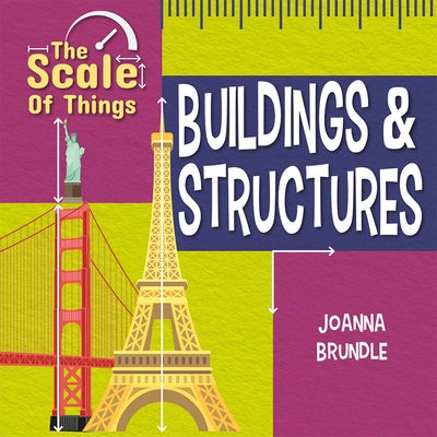 The Scale of Buildings and Structures by Brundle, Joanna