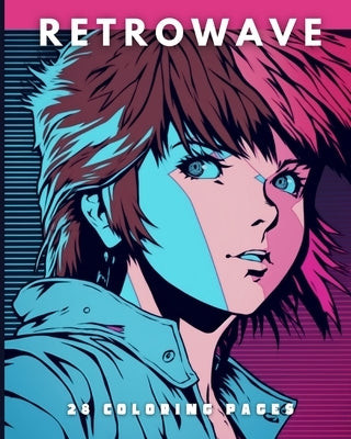 Retrowave (Coloring Book): 28 Coloring Pages by Soda, Galactic