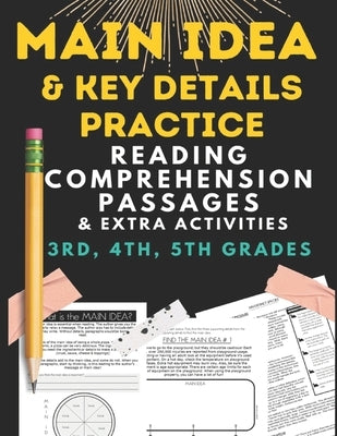 Main Idea and key details practice: READING COMPREHENSION PASSAGES & EXTRA ACTIVITIES 3rd, 4th & 5th grade by Fair, Marcy Christine