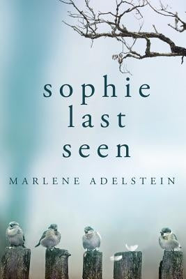 Sophie Last Seen by Adelstein, Marlene