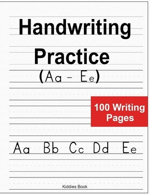 Handwriting Practice: (Aa-Ee) by Creator, Kiddies Book