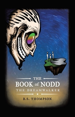 The Book of Nodd: The Dreamwalker by Thompson, B. S.