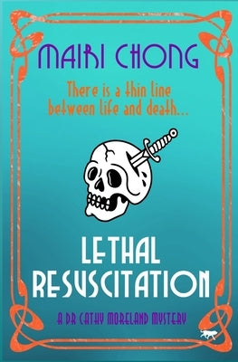 Lethal Resuscitation by Chong, Mairi