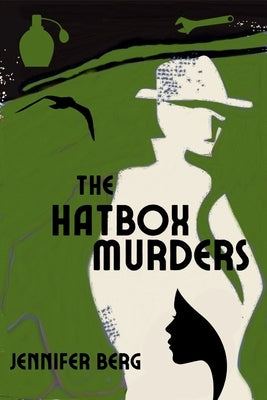 The Hatbox Murders: An Elliott Bay Mystery by Berg, Jennifer