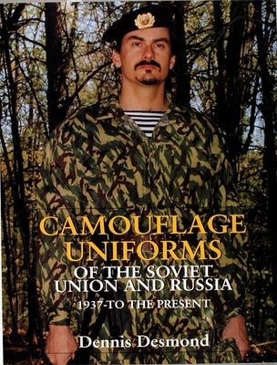 Camouflage Uniforms of the Soviet Union by Desmond, Dennis