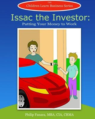 Isaac the Investor: Putting Your Money to Work by Gonzaga, Stephen