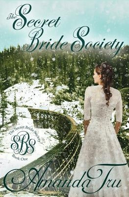 The Secret Bride Society by Warford, Debi