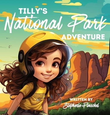 Tilly's National Park Adventure by Poeschel, Stephenie