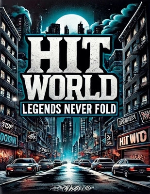 Hitworld Legends Never Fold by Henderson, Ashley