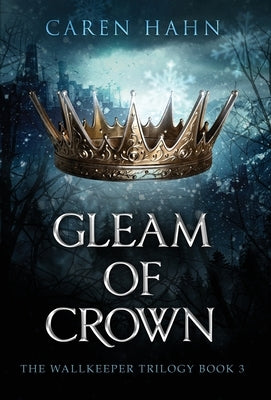 Gleam of Crown by Hahn, Caren