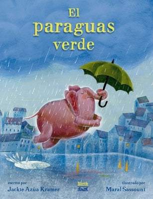 El Paraguas Verde (Spanish Edition) by Kramer, Jackie Azúa