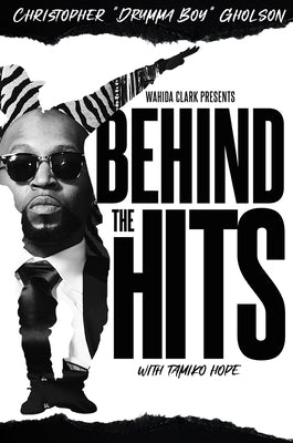 Behind the Hits: Drumma Boy by Drumma Boy Gholson, Christopher