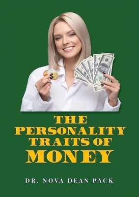 Personality Traits of Money by Pack, Nova Dean