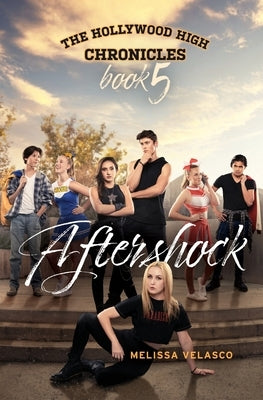 Aftershock: The Hollywood High Chronicles - Book 5 by Velasco, Melissa