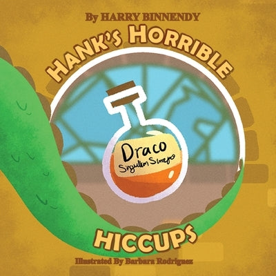 Hanks Horrible Hiccups by Binnendyk, Harry