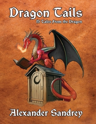 Dragon Tails, 15 Tales from the Dragon by Sandrey, Alexander