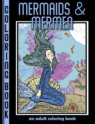 Mermaids and Mermen: An Adult Coloring Book by LLC, Slamtango