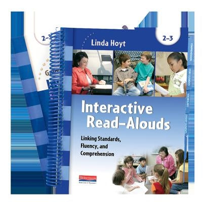 Interactive Read-Alouds, Grades 2-3: Linking Standards, Fluency, and Comprehension by Hoyt