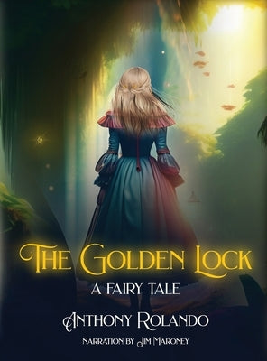 The Golden Lock: A Fairy Tale by Rolando, Anthony