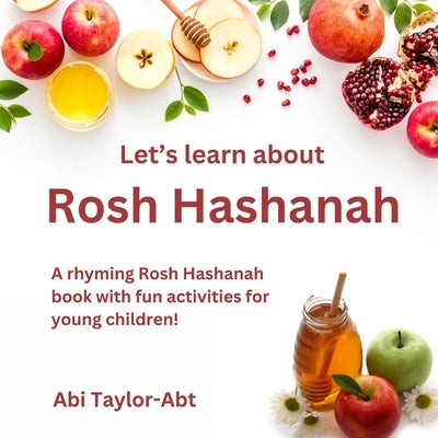 Let's Learn About Rosh Hashanah by Taylor-Abt, Abi