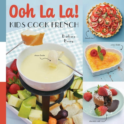 Ooh La La! Kids Cook French by Beery, Barbara