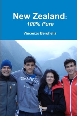 New Zealand: 100%% Pure by Berghella, Vincenzo