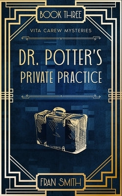 Dr Potter's Private Practice by Smith, Fran