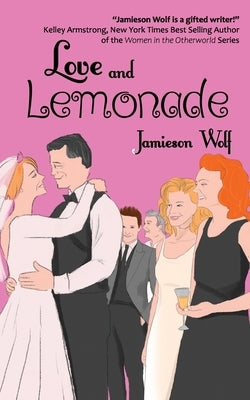 Love and Lemonade by Wolf, Jamieson