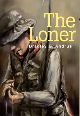 The Loner by Andrus, Bradley G.