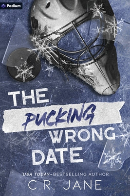 The Pucking Wrong Date: A Hockey Romance by Jane, C. R.