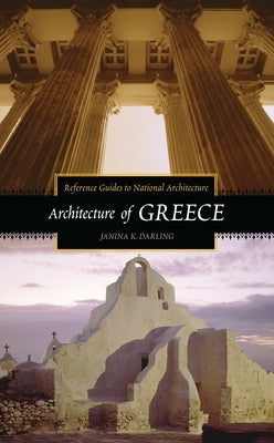 Architecture of Greece by Darling, Janina