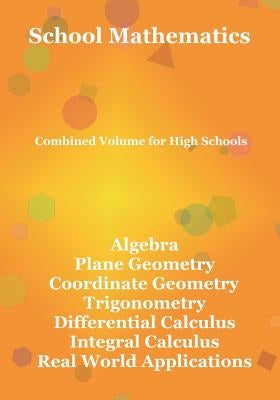 School Mathematics: Combined Volume for High Schools by Ching, Chee Leong