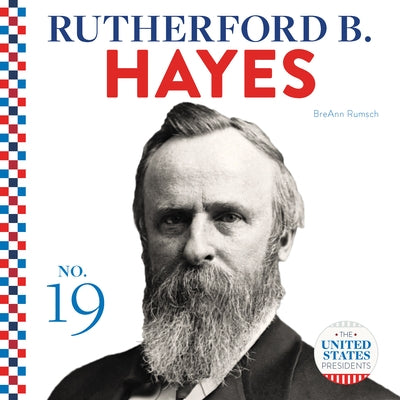 Rutherford B. Hayes by Rumsch, Breann