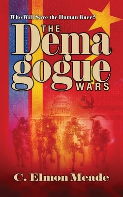 The Demagogue Wars by Meade, C. Elmon